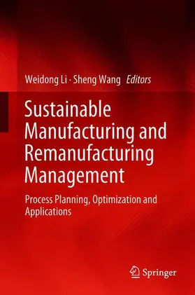 Wang / Li | Sustainable Manufacturing and Remanufacturing Management | Buch | 978-3-319-73487-3 | sack.de
