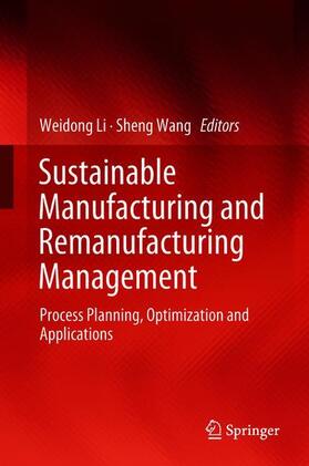 Wang / Li | Sustainable Manufacturing and Remanufacturing Management | Buch | 978-3-319-73487-3 | sack.de