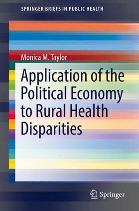 Taylor | Application of the Political Economy to Rural Health Disparities | Buch | sack.de