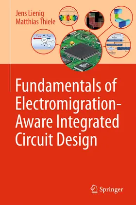 Lienig / Thiele |  Fundamentals of Electromigration-Aware Integrated Circuit Design | eBook | Sack Fachmedien