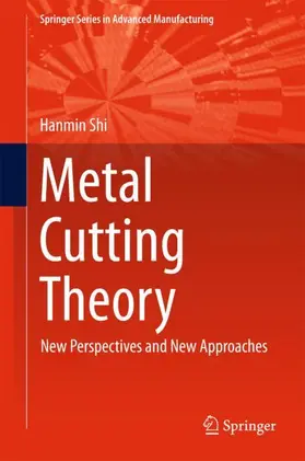 Shi |  Metal Cutting Theory | Buch |  Sack Fachmedien