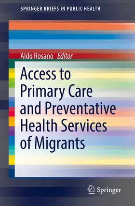 Rosano | Access to Primary Care and Preventative Health Services of Migrants | E-Book | www.sack.de