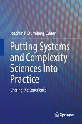 Sturmberg |  Putting Systems and Complexity Sciences Into Practice | Buch |  Sack Fachmedien