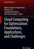 Mishra / Jagadev / Das |  Cloud Computing for Optimization: Foundations, Applications, and Challenges | Buch |  Sack Fachmedien