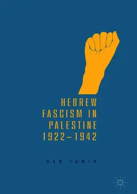 Tamir |  Hebrew Fascism in Palestine, 1922-1942 | Buch |  Sack Fachmedien