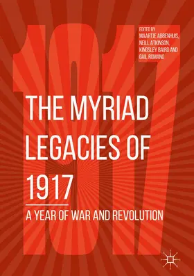 Abbenhuis / Atkinson / Baird |  The Myriad Legacies of 1917 | Buch |  Sack Fachmedien