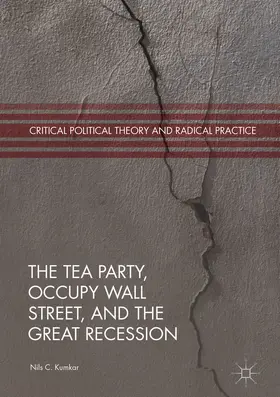 Kumkar | The Tea Party, Occupy Wall Street, and the Great Recession | E-Book | sack.de