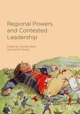 Flemes / Ebert |  Regional Powers and Contested Leadership | Buch |  Sack Fachmedien