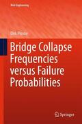 Proske |  Bridge Collapse Frequencies versus Failure Probabilities | Buch |  Sack Fachmedien