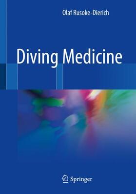 Rusoke-Dierich | Diving Medicine | Buch | 978-3-319-73835-2 | sack.de