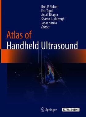 Nelson / Topol / Narula | Atlas of Handheld Ultrasound | Buch | 978-3-319-73853-6 | sack.de
