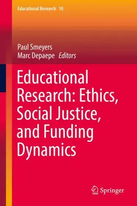 Depaepe / Smeyers |  Educational Research: Ethics, Social Justice, and Funding Dynamics | Buch |  Sack Fachmedien