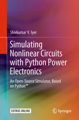 Iyer | Simulating Nonlinear Circuits with Python Power Electronics | E-Book | sack.de