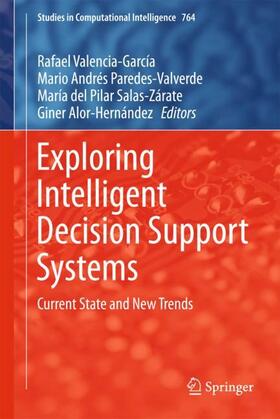 Valencia-García / Alor-Hernández / Paredes-Valverde | Exploring Intelligent Decision Support Systems | Buch | 978-3-319-74001-0 | sack.de