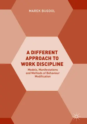 Bugdol |  A Different Approach to Work Discipline | eBook | Sack Fachmedien