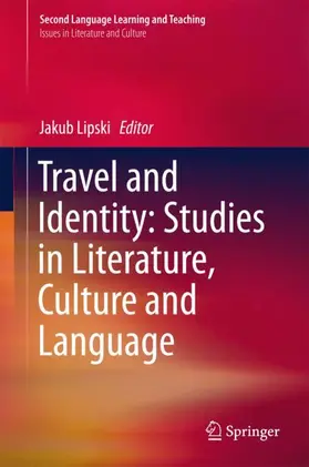 Lipski | Travel and Identity: Studies in Literature, Culture and Language | Buch | 978-3-319-74020-1 | sack.de