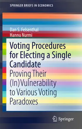 Felsenthal / Nurmi |  Voting Procedures for Electing a Single Candidate | eBook | Sack Fachmedien