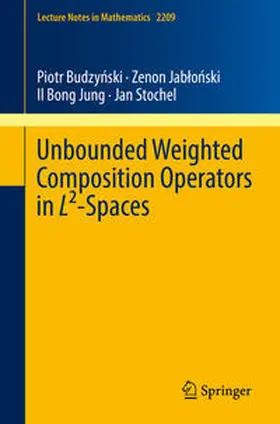 Budzynski / Budzynski / Jablonski | Unbounded Weighted Composition Operators in L²-Spaces | E-Book | www.sack.de