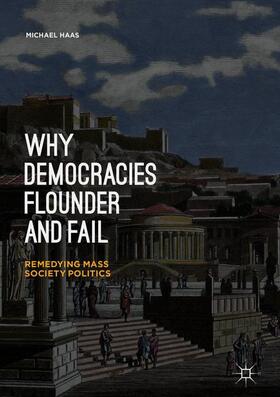 Haas | Why Democracies Flounder and Fail | Buch | 978-3-319-74069-0 | sack.de