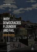 Haas |  Why Democracies Flounder and Fail | Buch |  Sack Fachmedien