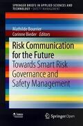 Bieder / Bourrier |  Risk Communication for the Future | Buch |  Sack Fachmedien