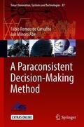 Abe / Carvalho |  A Paraconsistent Decision-Making Method | Buch |  Sack Fachmedien