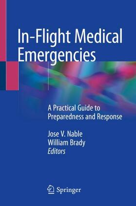 Nable / Brady | In-Flight Medical Emergencies | Buch | 978-3-319-74233-5 | sack.de