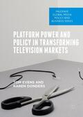 Donders / Evens |  Platform Power and Policy in Transforming Television Markets | Buch |  Sack Fachmedien