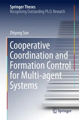 Sun | Cooperative Coordination and Formation Control for Multi-agent Systems | E-Book | www.sack.de