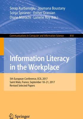 Kurbanoglu / Kurbanoglu / Boustany | Information Literacy in the Workplace | Buch | 978-3-319-74333-2 | sack.de