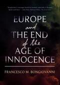 Bongiovanni |  Europe and the End of the Age of Innocence | Buch |  Sack Fachmedien