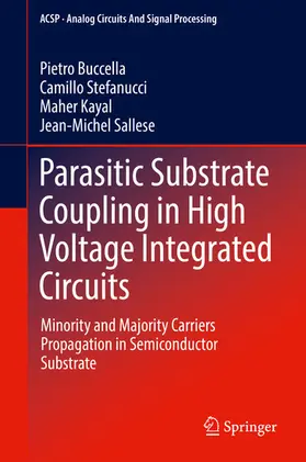 Buccella / Stefanucci / Kayal |  Parasitic Substrate Coupling in High Voltage Integrated Circuits | eBook | Sack Fachmedien