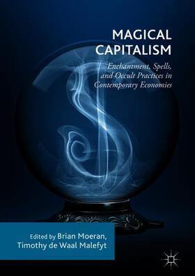 de Waal Malefyt / Moeran | Magical Capitalism | Buch | 978-3-319-74396-7 | sack.de