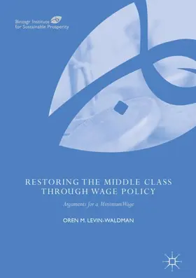 Levin-Waldman |  Restoring the Middle Class through Wage Policy | Buch |  Sack Fachmedien