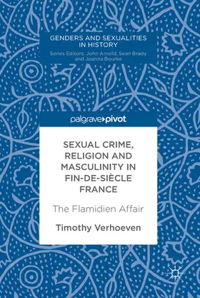Verhoeven |  Sexual Crime, Religion and Masculinity in fin-de-siècle France | eBook | Sack Fachmedien