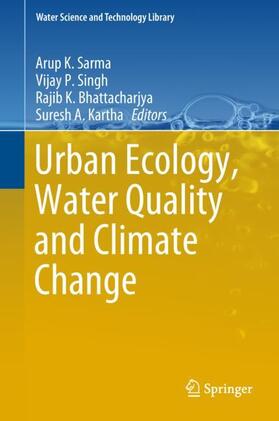 Sarma / Kartha / Singh | Urban Ecology, Water Quality and Climate Change | Buch | 978-3-319-74493-3 | sack.de