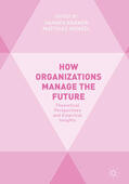 Krämer / Wenzel |  How Organizations Manage the Future | eBook | Sack Fachmedien