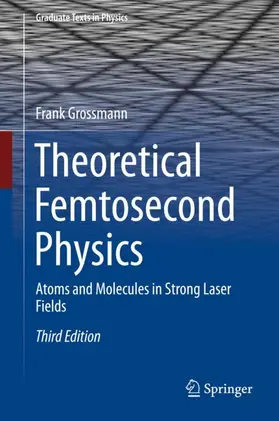 Grossmann |  Theoretical Femtosecond Physics | Buch |  Sack Fachmedien