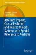 Pirajno / Glikson |  Asteroids Impacts, Crustal Evolution and Related Mineral Systems with Special Reference to Australia | Buch |  Sack Fachmedien