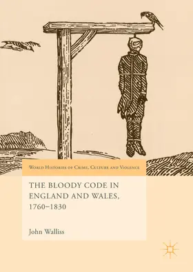 Walliss |  The Bloody Code in England and Wales, 1760–1830 | eBook | Sack Fachmedien