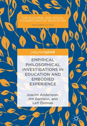 Andersson / Garrison / Östman | Empirical Philosophical Investigations in Education and Embodied Experience | E-Book | www.sack.de