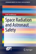 Seedhouse |  Space Radiation and Astronaut Safety | eBook | Sack Fachmedien