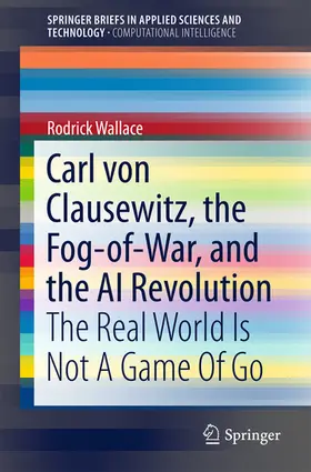 Wallace | Carl von Clausewitz, the Fog-of-War, and the AI Revolution | E-Book | www.sack.de