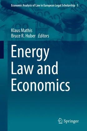 Huber / Mathis |  Energy Law and Economics | Buch |  Sack Fachmedien