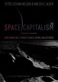 Block / Nelson |  Space Capitalism | Buch |  Sack Fachmedien
