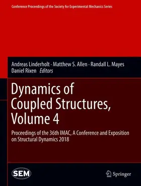 Linderholt / Rixen / Allen |  Dynamics of Coupled Structures, Volume 4 | Buch |  Sack Fachmedien