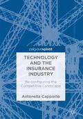 Cappiello |  Cappiello, A: Technology and the Insurance Industry | Buch |  Sack Fachmedien