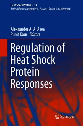 Kaur / Asea |  Regulation of Heat Shock Protein Responses | Buch |  Sack Fachmedien