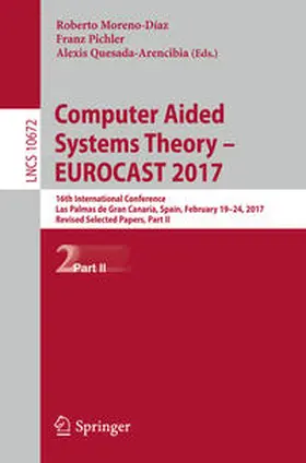 Moreno-Díaz / Pichler / Quesada-Arencibia |  Computer Aided Systems Theory – EUROCAST 2017 | eBook | Sack Fachmedien