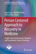 Grassi / Wise / Riba |  Person Centered Approach to Recovery in Medicine | Buch |  Sack Fachmedien